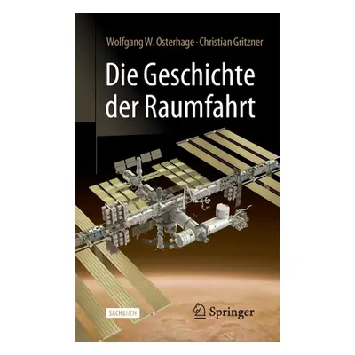 "Die Geschichte Der Raumfahrt" - "" ("Osterhage Wolfgang W.")(Paperback)