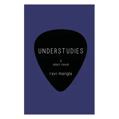 "Understudies" - "" ("Mangla Ravi")(Paperback)