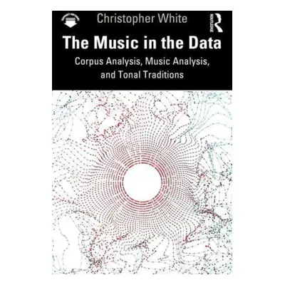 "The Music in the Data: Corpus Analysis, Music Analysis, and Tonal Traditions" - "" ("White Chri