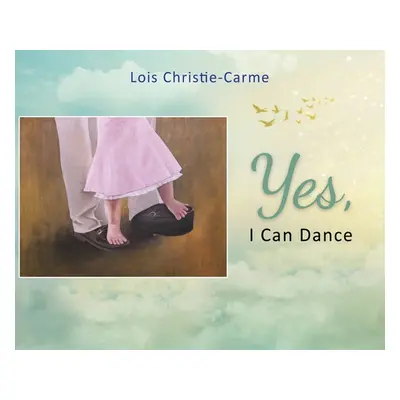 "Yes, I Can Dance" - "" ("Christie-Carme Lois")(Pevná vazba)