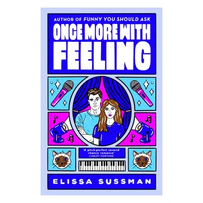 "Once More With Feeling" - "the perfect second chance celebrity romance" ("Sussman Elissa")(Pape