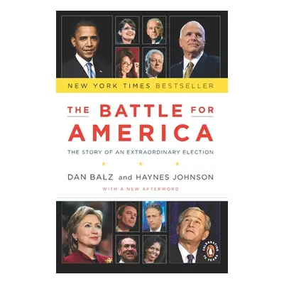 "The Battle for America: The Story of an Extraordinary Election" - "" ("Balz Dan")(Paperback)