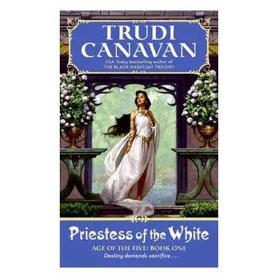 "Priestess of the White: Age of the Five Trilogy Book 1" - "" ("Canavan Trudi")(Mass Market Pape