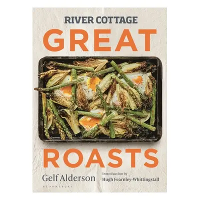 "River Cottage Great Roasts" - "" ("Alderson Gelf")(Pevná vazba)