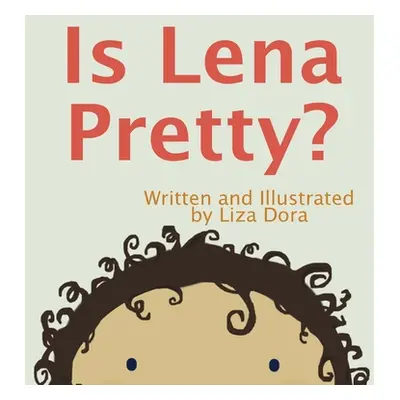 "Is Lena Pretty?" - "" ("Dora Liza")(Pevná vazba)