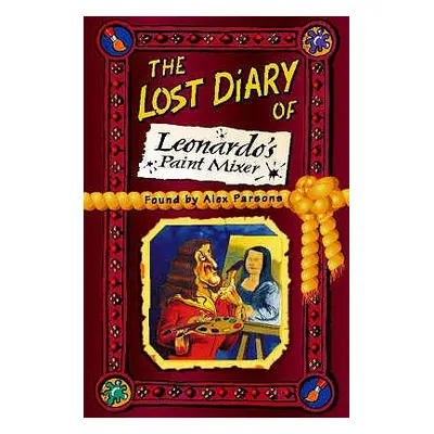 "The Lost Diary of Leonardo's Paint Mixer" - "" ("Parsons Alex")(Paperback)