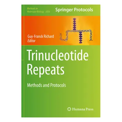 "Trinucleotide Repeats: Methods and Protocols" - "" ("Richard Guy-Franck")(Paperback)