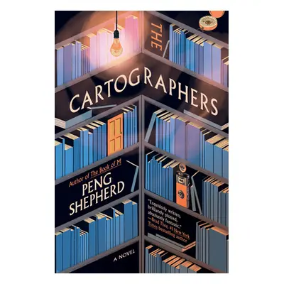 "Cartographers" - "A Novel" ("Shepherd Peng")(Paperback)