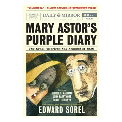 "Mary Astor's Purple Diary: The Great American Sex Scandal of 1936" - "" ("Sorel Edward")(Paperb