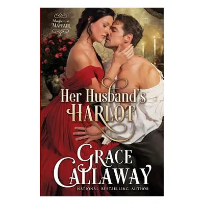 "Her Husband's Harlot" - "" ("Callaway Grace")(Paperback)