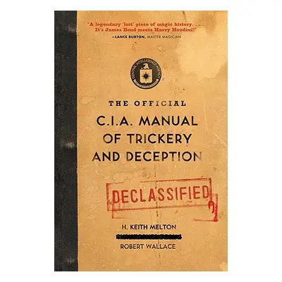 "The Official CIA Manual of Trickery and Deception" - "" ("Melton H. Keith")(Paperback)