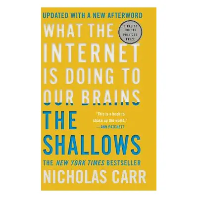 "The Shallows: What the Internet Is Doing to Our Brains" - "" ("Carr Nicholas")(Paperback)