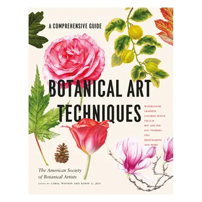 "Botanical Art Techniques: A Comprehensive Guide to Watercolor, Graphite, Colored Pencil, Vellum