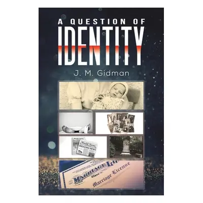 "A Question of Identity" - "" ("Gidman J. M.")(Paperback)