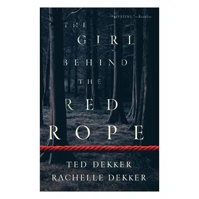 "The Girl Behind the Red Rope" - "" ("Dekker Ted")(Paperback)