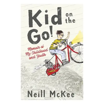 "Kid on the Go!: Memoir of My Childhood and Youth" - "" ("McKee Neill")(Paperback)