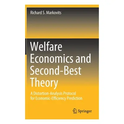 "Welfare Economics and Second-Best Theory: A Distortion-Analysis Protocol for Economic-Efficienc