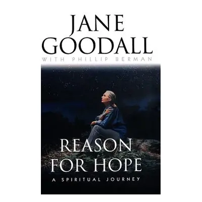 "Reason for Hope: A Spiritual Journey" - "" ("Goodall Jane")(Pevná vazba)