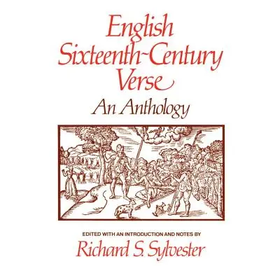 "English Sixteenth Century Verse: An Anthology" - "" ("Sylvester Richard S.")(Paperback)