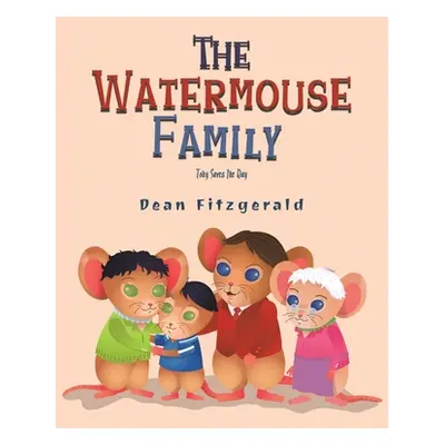 "The Watermouse Family" - "" ("Fitzgerald Dean")(Paperback)