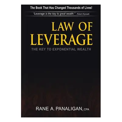 "Law of Leverage: The Key to Exponential Wealth" - "" ("Panaligan Cpa Rane a.")(Pevná vazba)