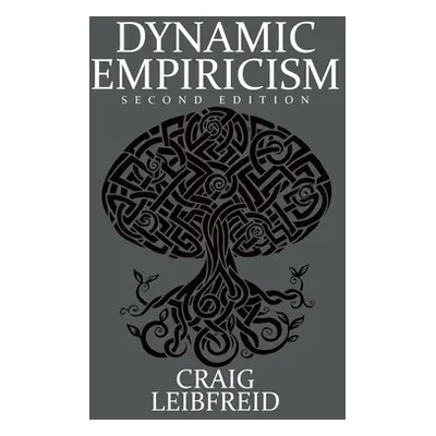 "Dynamic Empiricism: Second Edition" - "" ("Leibfreid Craig")(Paperback)