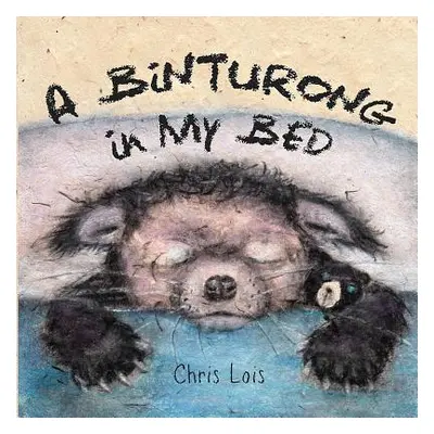 "A Binturong In My Bed" - "" ("Lois Chris")(Paperback)