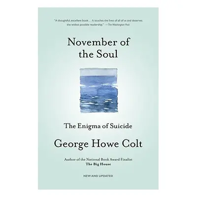 "November of the Soul: The Enigma of Suicide" - "" ("Colt George Howe")(Paperback)