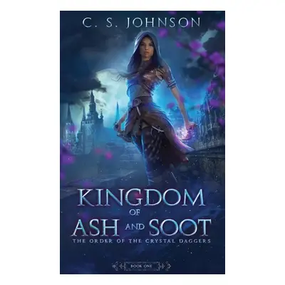 "Kingdom of Ash and Soot" - "" ("Johnson C. S.")(Pevná vazba)