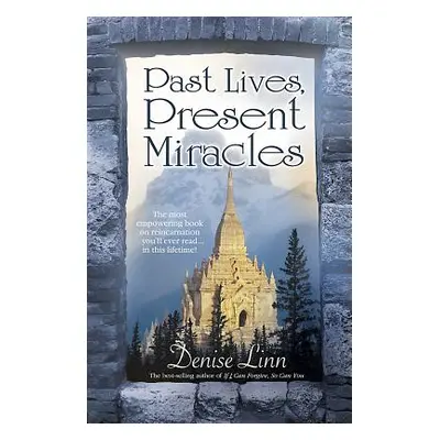 "Past Lives, Present Miracles" - "" ("Linn Denise")(Paperback)