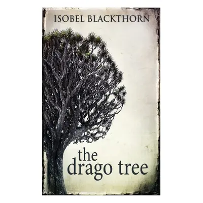 "The Drago Tree" - "" ("Blackthorn Isobel")(Pevná vazba)