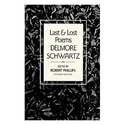 "Last And Lost Poems" - "" ("Schwartz Delmore")(Paperback)