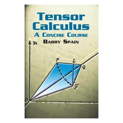 "Tensor Calculus: A Concise Course" - "" ("Spain Barry")(Paperback)