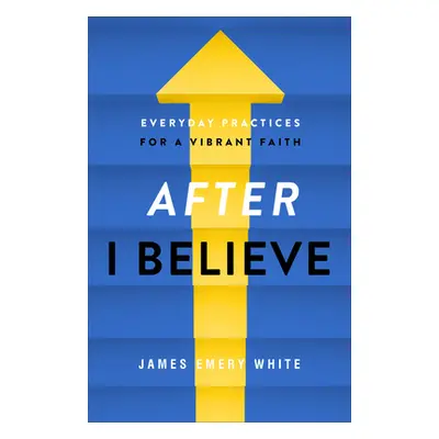 "After I Believe" - "" ("White James Emery")(Pevná vazba)