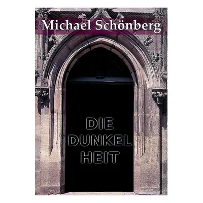 "Die Dunkelheit" - "" ("Schnberg Michael")(Paperback)