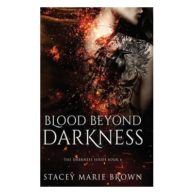 "Blood Beyond Darkness" - "" ("Brown Stacey Marie")(Pevná vazba)