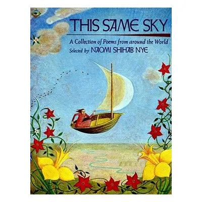 "This Same Sky: A Collection of Poems from Around the World" - "" ("Nye Naomi Shihab")(Paperback