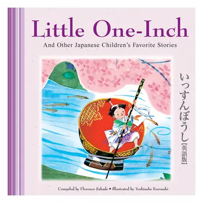 "Little One-Inch & Other Japanese Children's Favorite Stories" - "" ("Sakade Florence")(Pevná va