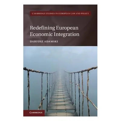 "Redefining European Economic Integration" - "" ("Adamski Dariusz")(Pevná vazba)