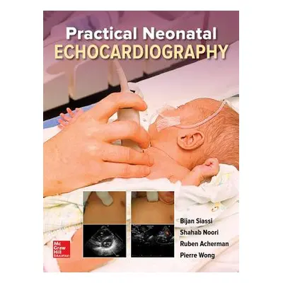 "Practical Neonatal Echocardiography" - "" ("Acherman Ruben")(Pevná vazba)