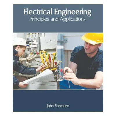 "Electrical Engineering: Principles and Applications" - "" ("Fenmore John")(Pevná vazba)