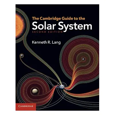 "The Cambridge Guide to the Solar System" - "" ("Lang Kenneth R.")(Pevná vazba)