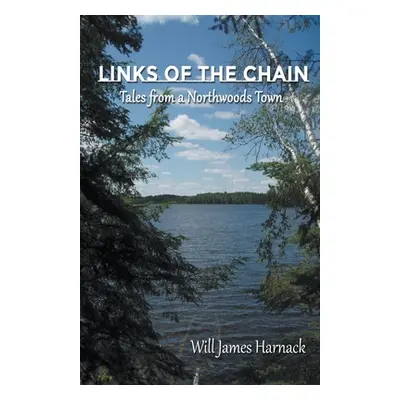 "Links of the Chain" - "" ("Harnack Will James")(Paperback)