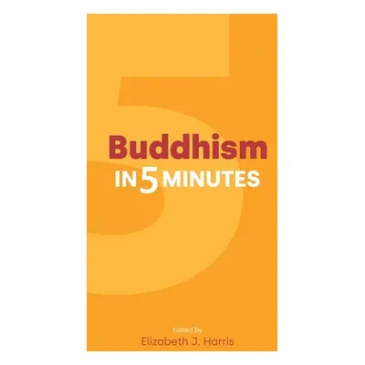 "Buddhism in Five Minutes" - "" ("Harris Elizabeth J.")(Pevná vazba)