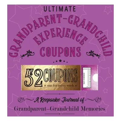 "Ultimate Grandparent - Grandchild Experience Coupons" - "" ("Joy Holiday Family")(Pevná vazba)