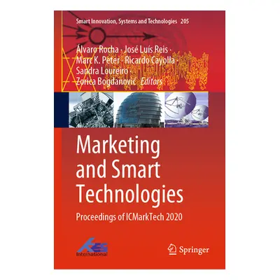 "Marketing and Smart Technologies: Proceedings of Icmarktech 2020" - "" ("Rocha lvaro")(Pevná va