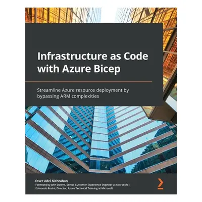 "Infrastructure as Code with Azure Bicep: Streamline Azure resource deployment by bypassing ARM 