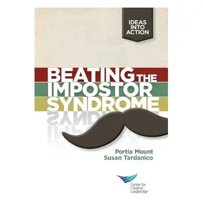 "Beating the Impostor Syndrome" - "" ("Mount Portia")(Paperback)