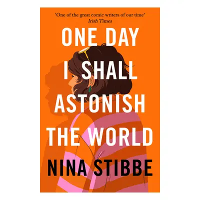 "One Day I Shall Astonish the World" - "" ("Stibbe Nina")(Pevná vazba)