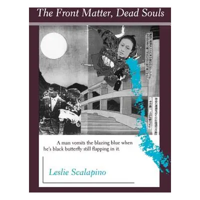 "The Front Matter, Dead Souls" - "" ("Scalapino Leslie")(Paperback)